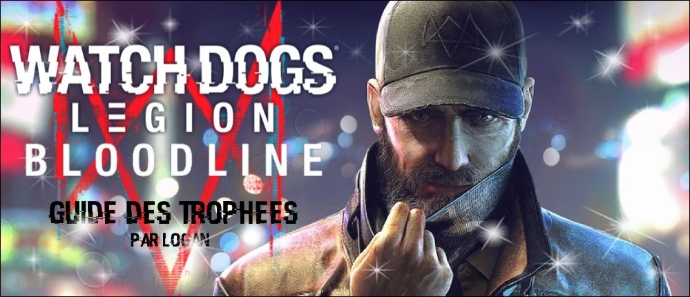 Watch Dogs: Bloodline Trophy & Achievement Guide - Dayngls' Guides